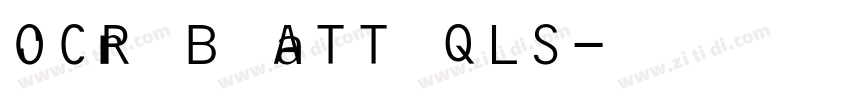 OCR B ATT QLS字体转换